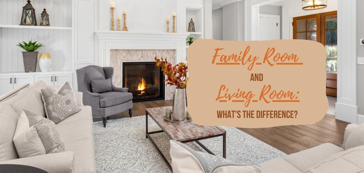 What Is the Difference Between a Family Room and a Living Room